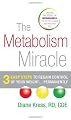 The Metabolism Miracle: 3 Easy Steps to Regain Control of Your Weight... Permanently