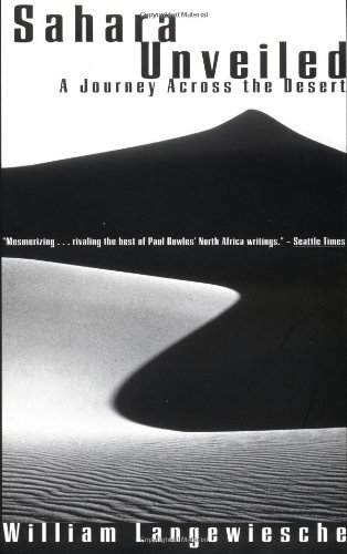 Sahara Unveiled: A Journey Across the Desert (Vintage Departures) [Paperback] [1997] (Author) William Langewiesche