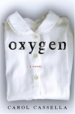 Oxygen: A Novel