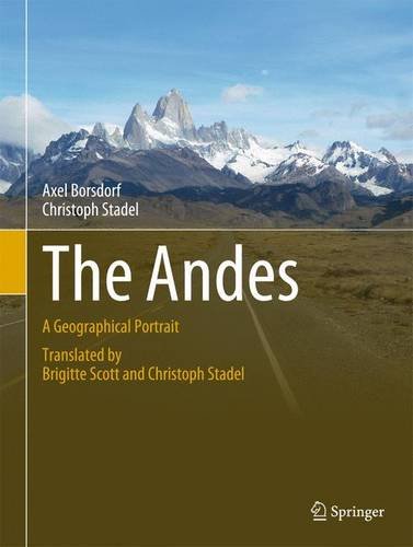 The Andes: A Geographical Portrait (Springer Geography)