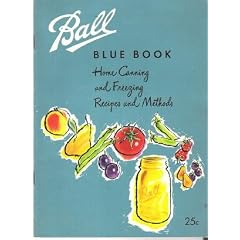 Ball Blue Book: Home Canning and Freezing Recipes and Methods; Edition 26