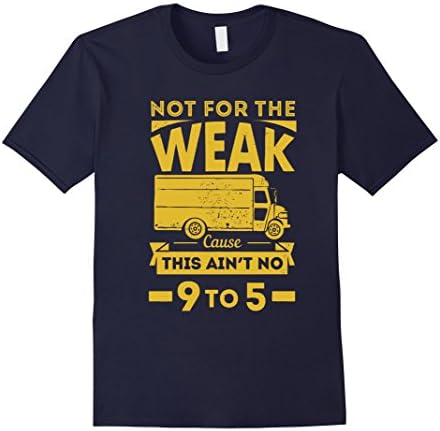 Men's Funny Mailman Shirt Not For The Weak, This Aint No 9 To 5 XL Navy
