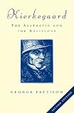Kierkegaard : the aesthetic and the religious : from the magic theatre to the crucifixion of the image