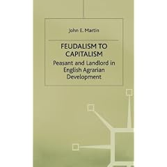 Feudalism to Capitalism: Peasant and Landlord in English Agrarian Development
