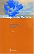 Prinzipien der Medizin: Eine �bersicht ihrer Grundlagen und Methoden