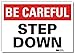 "Be Careful - Step Down" Label by SmartSign | 5" x 7" 3M Reflective Laminated Vinyl