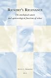 Rickert's Relevance: The Ontological Nature And Epistemological Functions of Values