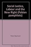 Social justice, Labour and the New Right