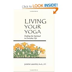 Living Your Yoga: Finding the Spiritual in Everyday Life