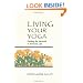 Living Your Yoga: Finding the Spiritual in Everyday Life