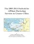 The 2009-2014 Outlook for Affiliate Marketing Services in Greater China