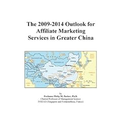 The 2009-2014 Outlook for Affiliate Marketing Services in Greater China