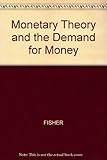 Monetary theory and the demand for money