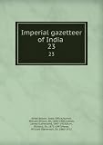 Imperial gazetteer of India . 23