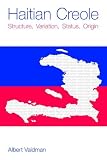 Haitian Creole : structure, variation, status, origin