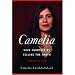 Camelia: Save Yourself by Telling the Truth-a Memoir of Iran