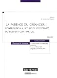 La patience du créancier : contribution à l étude de l effectivité du paiement contractuel