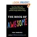 The Book of Awesome: Snow Days, Bakery Air, Finding Money in Your Pocket, and OtherSimple, Brilliant Things