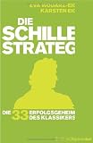 Die Schiller-Strategie: Die 33 Erfolgsgeheimnisse des Klassikers