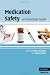Medication Safety: An Essential Guide