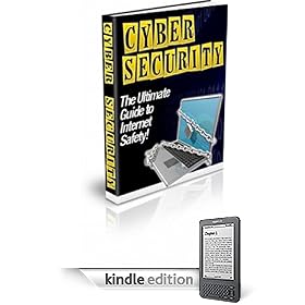 Cyber Security: The Ultimate Guide To Internet Safety!