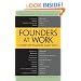 Founders at Work: Stories of Startups' Early Days (Recipes: a Problem-Solution Ap)