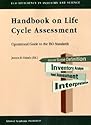 Handbook on Life Cycle Assessment: Operational Guide to the ISO Standards (Eco-efficiency in Industry & Science)