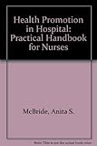 Health promotion in hospital : a practical handbook for nurses