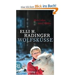 Wolfsk�sse: Mein Leben unter W�lfen