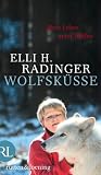 Produkt-Bild: Wolfsk&uuml;sse: Mein Leben unter W&ouml;lfen