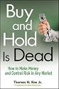 Buy and Hold Is Dead: How to Make Money and Control Risk in Any Market