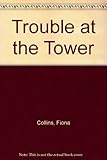 Trouble at the tower