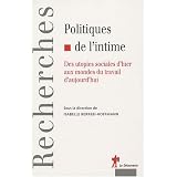 Politiques de l'intime : Des utopies sociales d'hier aux mondes du travail d'aujourd'huipar Isabelle Berrebi-Hoffmann