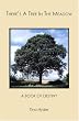 There's A Tree In The Meadow: A Book Of Destiny