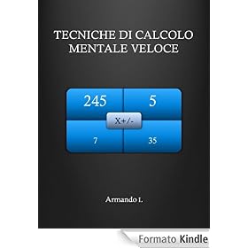 Tecniche di Calcolo Mentale Veloce ((I Numeri))