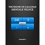 Tecniche di Calcolo Mentale Veloce ((I Numeri)) di Armando L