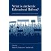 What Is Authentic Educational Reform?: Pushing Against the Compassionate Conservative Agenda