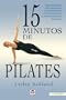 15 Minutos de Pilates (Spanish Edition)