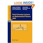 Paris-Princeton Lectures on Mathematical Finance 2003 (Lecture Notes in Mathematics) by  Tomasz R. Bielecki, Tomas Bj�rk, Monique Jeanblanc, and Marek Rutkowski