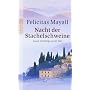 Nacht der Stachelschweine von Felicitas Mayall