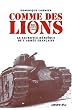 Comme des lions : Mai-juin 1940 : le sacrifice h�ro�que de l'arm�e fran�aise