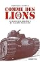 Comme des lions : Mai-juin 1940 : le sacrifice h�ro�que de l'arm�e fran�aise
