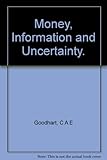 Money, information and uncertainty
