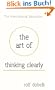 The Art of Thinking Clearly: Better Thinking, Better Decisions
