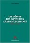 Les d�buts des conqu�tes arabo-musulmanes, mythes et r�alit�