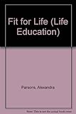 Fit for life