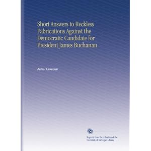 Short Answers to Reckless Fabrications Against the Democratic... by Author Unknown