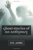Ghost Stories of an Antiquary
