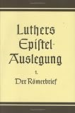 D. Martin Luthers Epistelauslegung: Der R�merbrief. (Bd. 1): Bd. 1 (Wackernagel,Altindische Grammatik) - Martin Luther