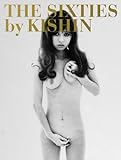 The Sixties by Kishin